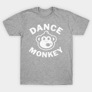 Dance Monkey Unisex T-Shirt, Woman and Men, Cool Shirt, Funny Shirt T-Shirt